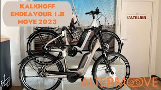 Présentation du Vélo électrique Kalkhoff Endeavour 1B MOVE 2023 le VAE polyvalent par excellence [upl. by Kirbee]