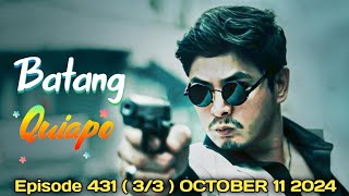 COCO MARTIN FPJS BATANG QUIAPO  OCTOBER 11 2024  FULL EPISODES  Story Telling [upl. by Westley]