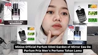 REVIEW Miniso Official Parfum 50ml Garden of Mirror Eau De Parfum Pria Mens Perfume Tahan Lama [upl. by Eiramana]