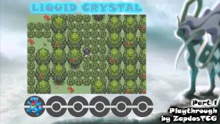 Liquid Crystal  Playthrough 1  Getting our starter  First rival battle [upl. by Alano267]