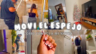 Moviendo el espejo 🙊 me puse uñas 💅 como conoci a mi novio ✅ vlog de limpieza [upl. by Averyl]