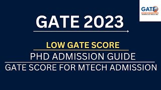 LOW GATE SCORE IN GATE 2023  LOW RANKS IN GATE EXAM  PHD ADMISSIONS THROUGH GATE SCORE GATE MTECH [upl. by Barney]