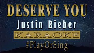 Deserve You  Justin Bieber KARAOKE VERSION [upl. by Christean869]