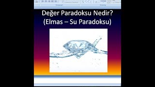 Değer Paradoksu Nedir Elmas Su Paradoksu Nedir [upl. by Akenahc776]