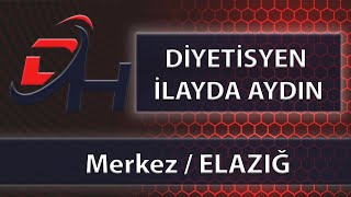 DİYETİSYEN İLAYDA AYDIN  Merkez  ELAZIĞ [upl. by Algar]