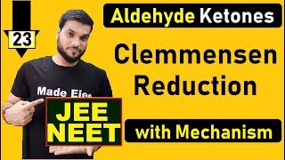 L23 Clemmensen Reduction  Aldehyde Ketones Chemical Reaction  JEE NEET  By Arvind Arora [upl. by Nicolea]