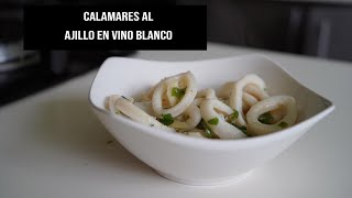 calamares al ajillo en vino blanco  entrada rápida y deliciosa [upl. by Im]