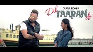 DIL YAARAN DE  OFFICIAL VIDEO  GURJ SIDHU 2018 [upl. by Aerdnas]