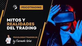 ¿Por qué haces trading Mitos y realidades [upl. by Wystand692]