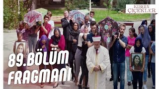 Kırgın Çiçekler 89Bölüm Fragmanı 18 Eylül Pazartesi [upl. by Elmo]