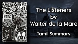 The Listeners  Walter de la Mare  Tamil Summary  Fantasy Literature  BA English  MS University [upl. by Akemat759]