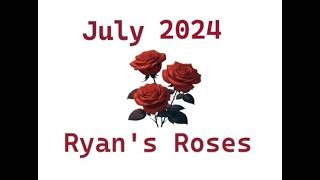 Ryans Roses Jackie July 8 2024 [upl. by Simpson624]