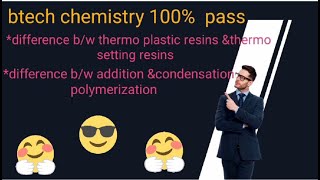 Difference bw thermo plastic amp setting thermo resins Difference bw addition ampcondensation polymer [upl. by Nnahteb]