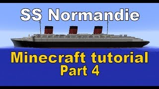 Minecraft SS Normandie Tutorial Part 4 [upl. by Bruckner53]