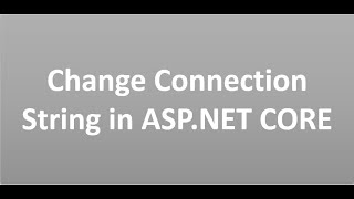 Change Connection String at Runtime in ASPNET CORE [upl. by Adnawyt27]