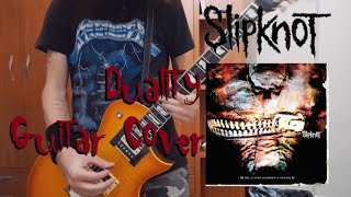 Duality Slipknot Guitar Cover [upl. by Redfield]