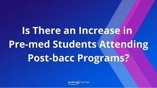 Is There an Increase in Premed Students Attending Postbacc Programs [upl. by Ynattirb]