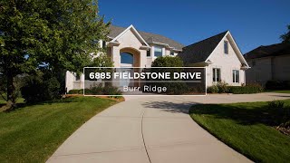 6885 Fieldstone Drive  Burr Ridge IL 60527 [upl. by Timothy109]