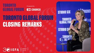 Toronto Global Forum 2024 Closing Remarks [upl. by Hal]