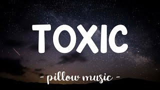 Toxic  Britney Spears Lyrics 🎵 [upl. by Bock]