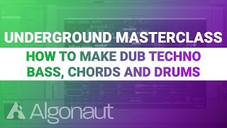 How to make Dub Techno chords drums and bass  Algonaut [upl. by Notffilc]