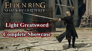 【Elden Ring】Light Greatsword DLC Weapon Complete Moveset [upl. by Erreip]