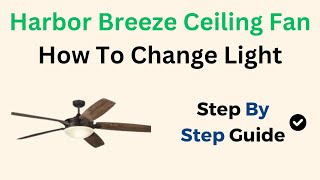 Harbor Breeze Ceiling Fan How To Change Light [upl. by Pouncey]