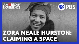 Zora Neale Hurston Claiming A Space  Full Documentary  AMERICAN EXPERIENCE  PBS [upl. by Wolfgram]