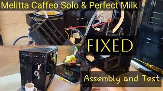 Melitta Caffeo Solo  Assembly and Test  PART 3 [upl. by Yenahc984]