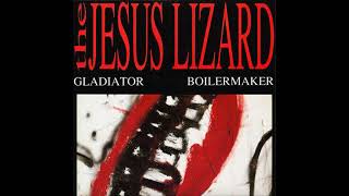 The Jesus Lizard  Boilermaker [upl. by Kennedy91]