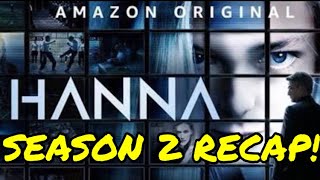 Hanna Season 2 Recap [upl. by Llennoc226]