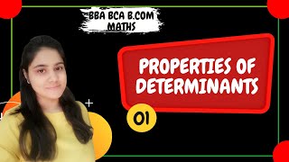 Introduction to Properties of Determinants of MatricesDeterminantsBBA MathsBCA MathsBCOM Maths [upl. by Adnat]