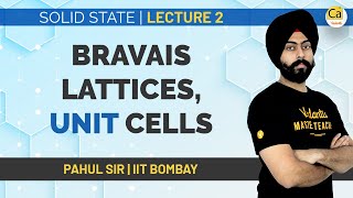 Solid State L2  Bravais Lattices Unit Cells  JEE amp NEET 2021  Class 12 Chemistry  Pahul Sir [upl. by Eirehc]