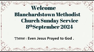 Blanchardstown Methodist Church 8 Sept 2024 [upl. by Thirzi]