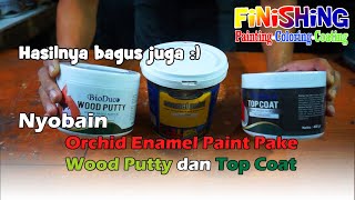 TUTORIAL FINISHING KAYU PAKAI ORCHID ENAMEL PAINT [upl. by Atterg589]