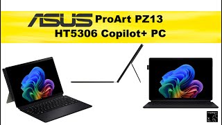 Asus ProArt PZ13 HT5306 Review on the Creative Laptop  Tablet both in one [upl. by Agem]