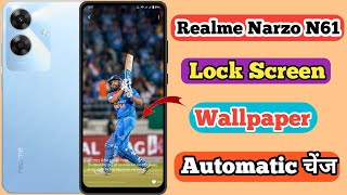 Realme Narzo N61 Lock Screen Wallpaper Automatic Change Kaise Kare  Lock Screen Wallpaper Change [upl. by Anomahs]