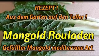 Rezept Mangold Rouladen Gefüllter Mangold  Mediterrane Art  Mangoldröllchen [upl. by Spiers]