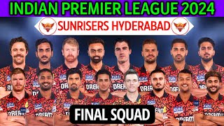 IPL 2024 Sunrisers Hyderabad New Squad  Hyderabad Team Squad 2024  SRH 2024 Squad  SRH Team 2024 [upl. by Ailaza]