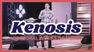 KENOSIS Corporal Works of Mercy  Jorge Ochoa [upl. by Magdalena]