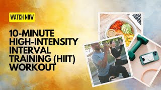 10Minute HighIntensity Interval Training HIIT Workout [upl. by Sikram]