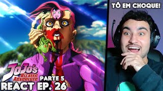 ABSOLUTE CINEMA JOJO EXPLODIU MINHA MENTE React JoJos Bizarre Adventure Parte 5 EP 26 [upl. by Sicnarf]