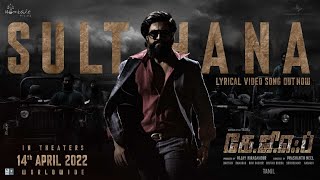 Sulthana Song Tamil  KGF Chapter 2  RockingStar Yash  Prashanth Neel Ravi Basrur Hombale [upl. by Eugeniusz]