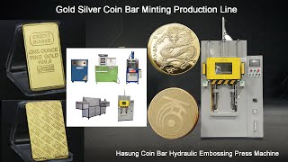 Hasung gold silver coin bar minted production line coinmaking mintingbar [upl. by Eiclehc805]