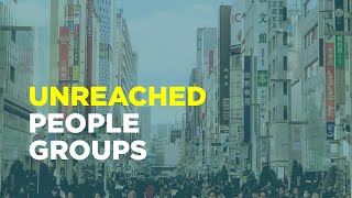 Unreached People Groups [upl. by Nednal]