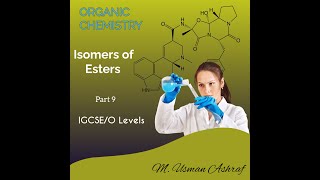 Isomers of Esters Organic Chemistry Part 9 IGCSE O Levels igcse olevelchemistry olevel [upl. by Hayn]