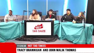 HOT TAG TAKES with JOHN BRECKO amp PJ MORIN  GUEST TRACY BRANNIGAN AND JOHN MALIK THOMAS 112823 [upl. by Rosalind]