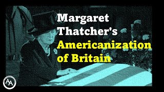 How Margaret Thatcher Changed British Culture Forever [upl. by Ignatius]