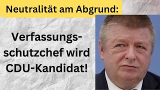 Neutralität oder Macht Haldenwangs Wechsel zur CDU entfacht einen Sturm [upl. by Judd]