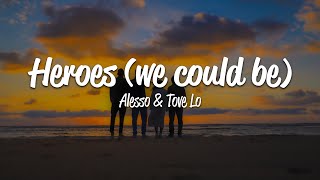 Alesso  Heroes we could be Lyrics ft Tove Lo [upl. by Shippee]